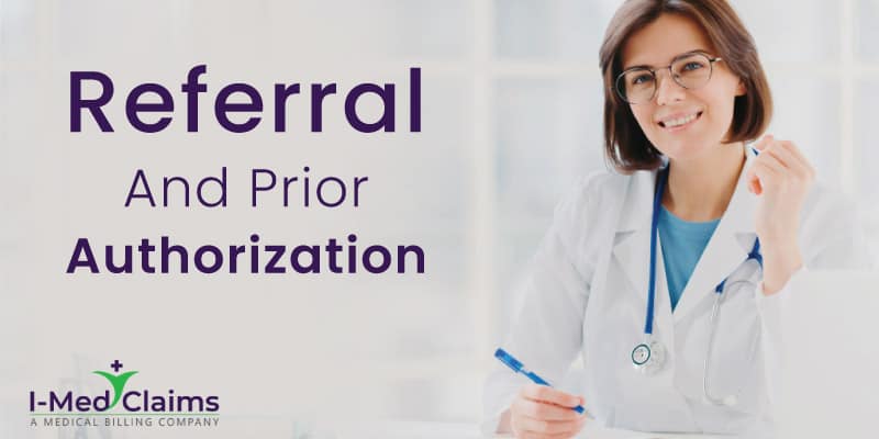 obtained medical referrals and prior authorization for medical billing