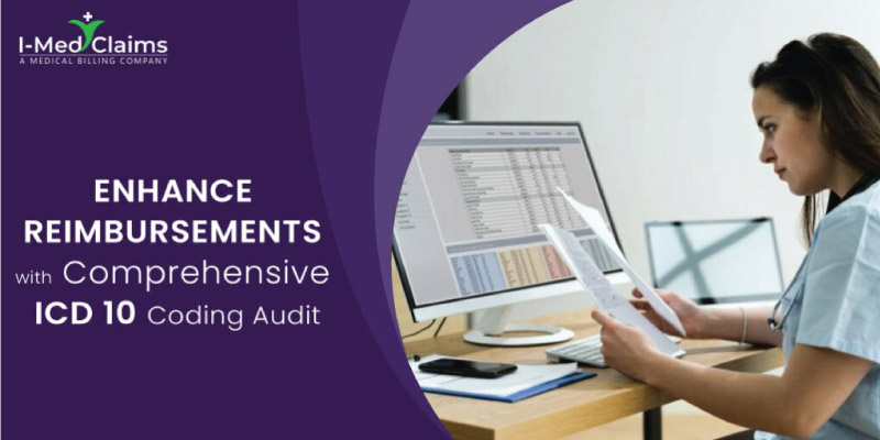 Enhance Reimbursements with Comprehensive ICD 10 Coding Audit