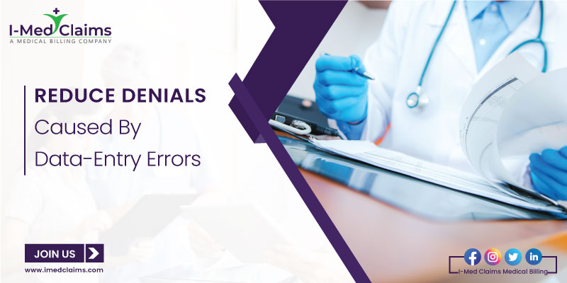 Reduce denials caused by data entry errors