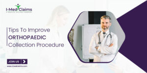 Tips To Improve Orthopaedic Collection Procedure 2 300x150 