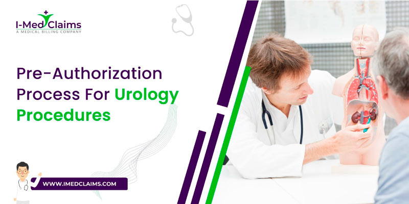 Pre authorization process for urology procedures